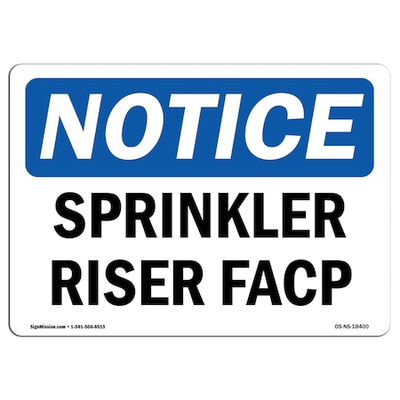 Signmission Safety Sign, OSHA Notice, 10" Height, Aluminum, Sprinkler Riser Facp Sign, Landscape OS-NS-A-1014-L-18400